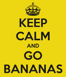 keep-calm-and-go-bananas-21